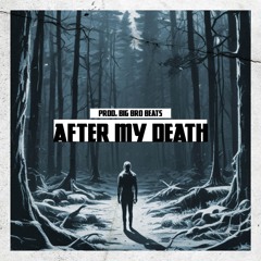 AFTER MY DEATH (Boom Bap Instrumental)