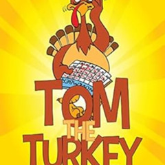 DOWNLOAD KINDLE 📫 Tom the Turkey: Fun Thanksgiving Stories for Kids (Thanksgiving Bo