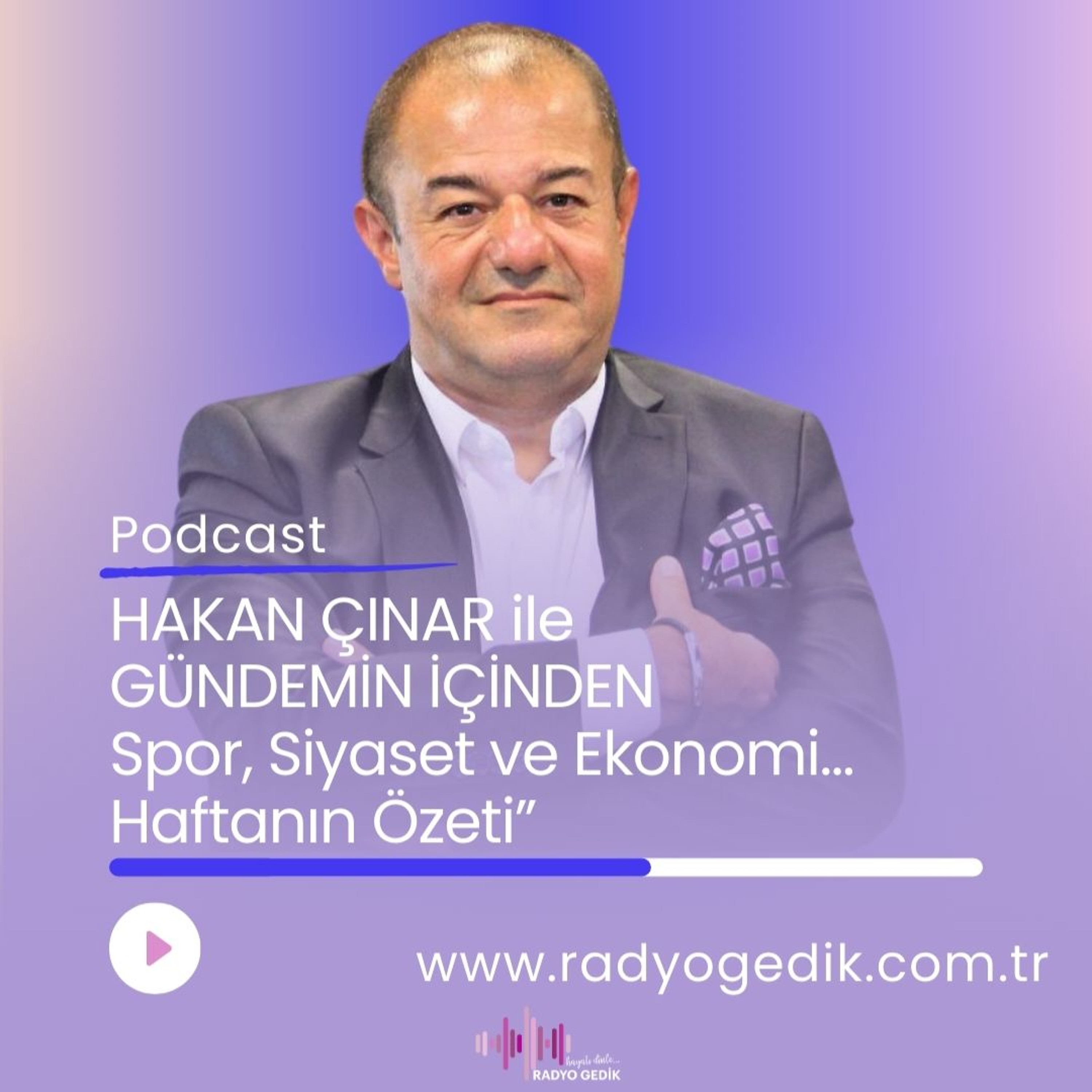 GÜNDEMİN İÇİNDEN-Spor,Siyaset ve Ekonomi Haftanın Özeti episode artwork