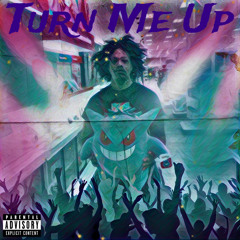 Turn Me Up (Prod. dripclout)