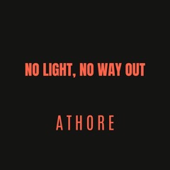 Athore - No Light, No Way Out