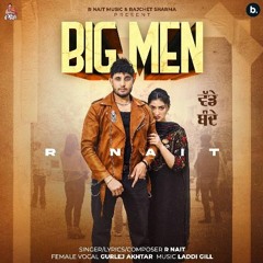 Big Man - R Nait (Official Song) | Gurlez Akhtar | Laddi Gill| Starlinks Punjabi