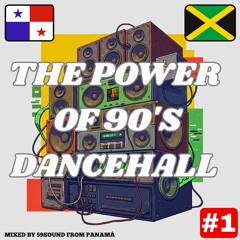 The Power of 90's Dancehall [MIX #1]