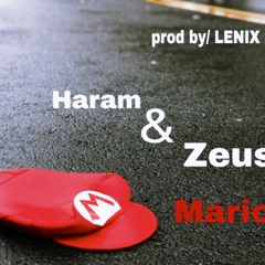 Zeus - Mario FT Haram | زيوس و هرم- ماريو PROD BY LENIX 21