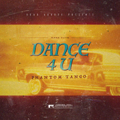 Dance 4 U (Phantom Tango)