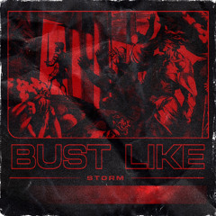 Bust Like [FREE DL]