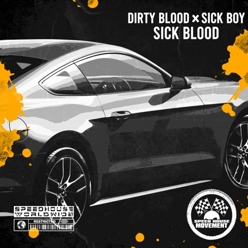Dirty Blood, SickBoy - Sick Blood