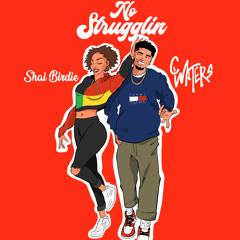 C Waters “Strugglin” ft Shai Birdie