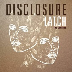 Disclosure - Latch feat. Sam Smith (Damzy Bootleg) [FREE DOWNLOAD]