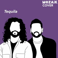 Dan + Shay - Tequila (MOZAiK Cover)