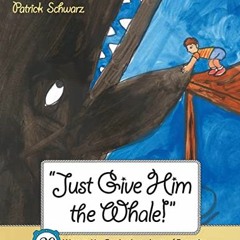 [Access] EBOOK EPUB KINDLE PDF Just Give Him the Whale!: 20 Ways to Use Fascinations,