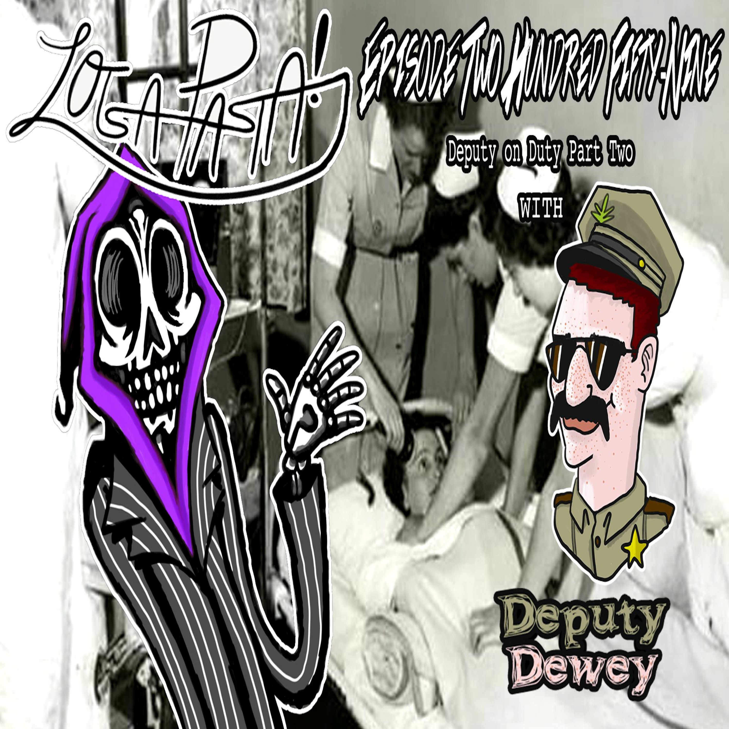 Episode Two Hundred Fifty-Nine: Deputy on Duty Part Two episode artwork