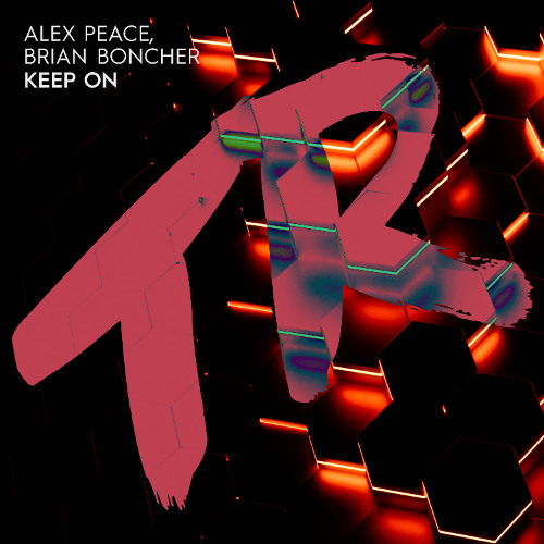 Alex Peace & Brian Boncher - Keep On