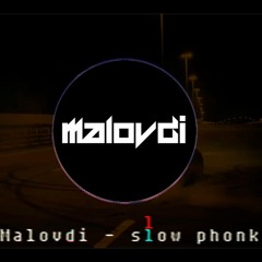 Malovdi - Slowed Phonk