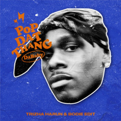 POP DAT THANG (Trizha Harun & Bodie Edit)