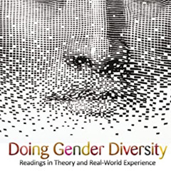 FREE KINDLE 📬 Doing Gender Diversity: Readings in Theory and Real-World Experience b