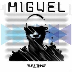 Miguel - Sure Thing (KELLERKINDER RZS EDI) NO MASTER