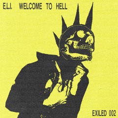 PREMIERE: E.L.I - Welcome To Hell (Exiled Records)