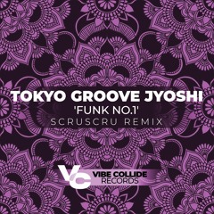 Tokyo Groove Jyoshi - Funk No.1 (Scruscru Remix) OUT NOW