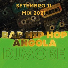 RAP e HIP HOP Angola Mix 11 de Setembro de 2021 – DjMobe