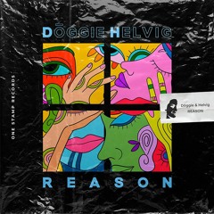 Dōggie & Helvig - Reason (Extended Mix)