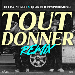 Naza x SDM - Tout Donner (DJ MERCO x BBSPRODMUSIC Remix)