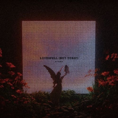 lovespell (but toxic)