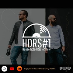 Housedicted Radio Show #1