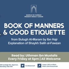 Book of Manners & Good Etiquette from Bulugh Al-Maram - Ex of Shaykh Salih al-Fawzan Lesson 4