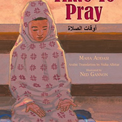 GET KINDLE 📚 Time to Pray by  Maha Addasi &  Ned Gannon PDF EBOOK EPUB KINDLE