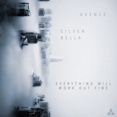 Everything Will Work Out Fine (with Silver Bella & NickJC)