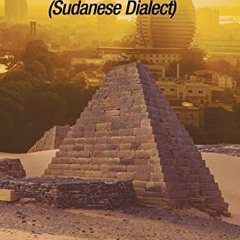 [Read] [EBOOK EPUB KINDLE PDF] Conversational Arabic Quick and Easy: Sudanese Dialect by  Yatir Nitz