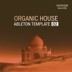 ASHRAM Sounds Organic House Downtempo Ableton Template 2 (Demo Song)