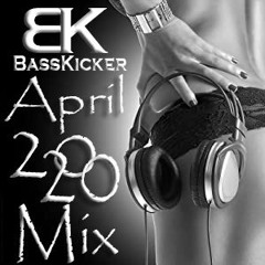 Basskicker April 2020 Mix