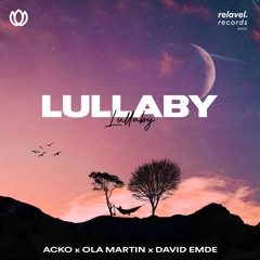 Acko x Ola Martin x David Emde - Lullaby