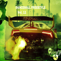 DJ SPARX DANCEHALL FREESTYLE VOL.11