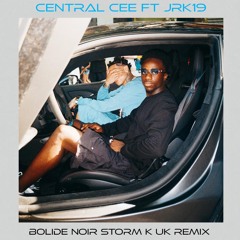 CENTRAL CEE & JRK 19 - BOLIDE NOIR (STORM K UK VERSION) FILTRED