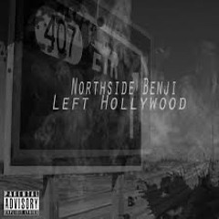 NorthSideBenji - Left Hollywood (Prod.RoidBeatz)