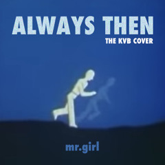 Always Then (The KVB cover)