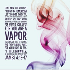 Life is a Vapor