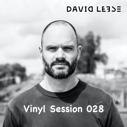 David Leese - Vinyl Session 028