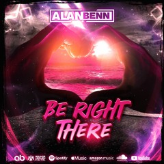 Alan Benn - Be Right There