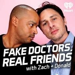 Adeosun (Whatcha Tryna Get Into) - Zach Braff - Fake Doctors Real Friends