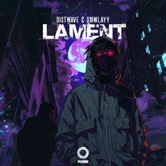 SMWLAYY & DISTWAVE - LAMENT