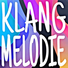 Klangmelodie (001) Club Mixtape / Farbenfroh Edit [Melodic House]