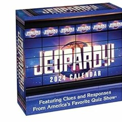 [Access] [PDF EBOOK EPUB KINDLE] Jeopardy! 2024 Day-to-Day Calendar BY  Sony (Author)