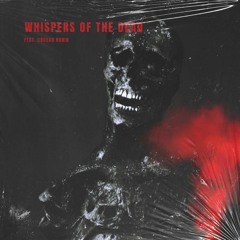 Whispers of the Dead feat. Undead Ronin (prod. Denxma)