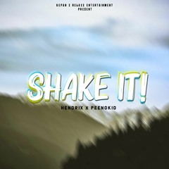 SHAKE IT Peenokio X Hendrix-