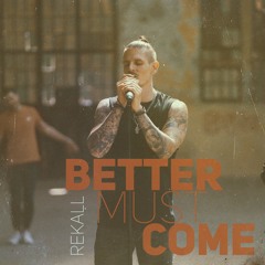 Better must come (prod. by House of Riddim)