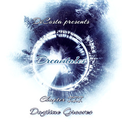 Dreamtales Chapter 3 - Daytime Grooves (Compiled & Mixed by DiCosta)